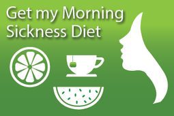 Get my Morning Sickness Diet