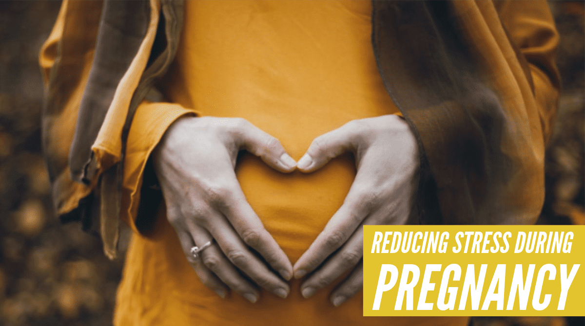reducing stress during pregnancy